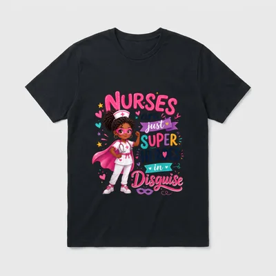 Nurses Are Just Superheroes in Disguise T-Shirt – NURSES are just SUPER HEROES in Disguise – Classic T-Shirt in Black