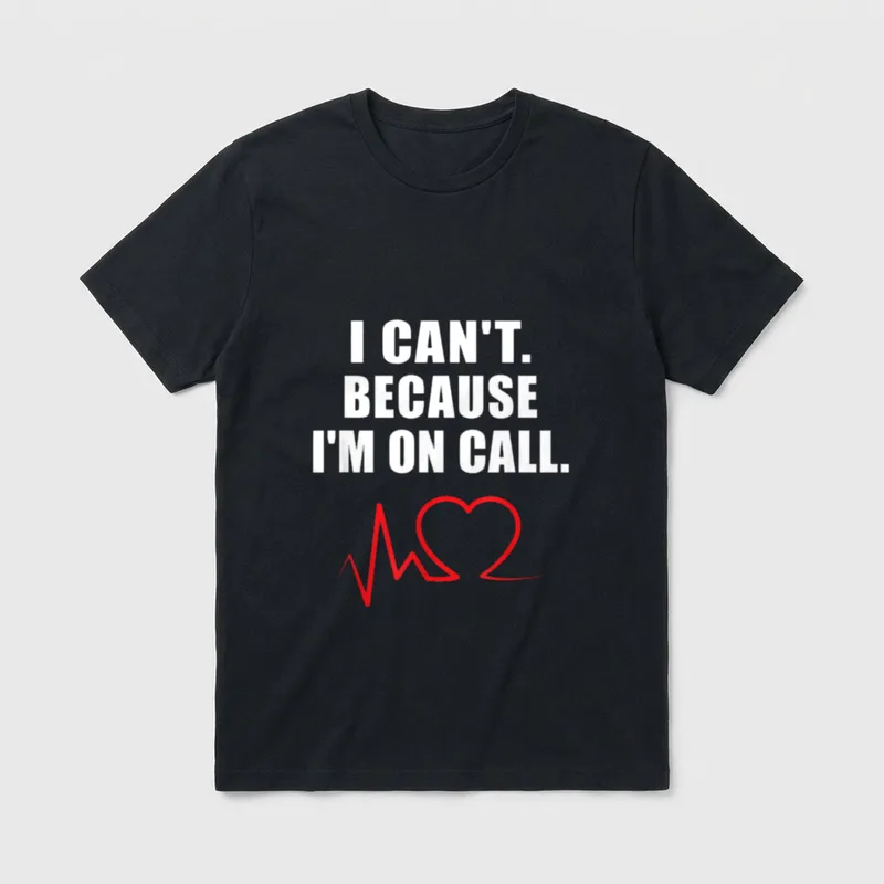 Funny Cath Lab Nurse T-Shirt – “I CAN’T. BECAUSE I’M ON CALL.” with red rhythm line – Classic T-Shirt in Black