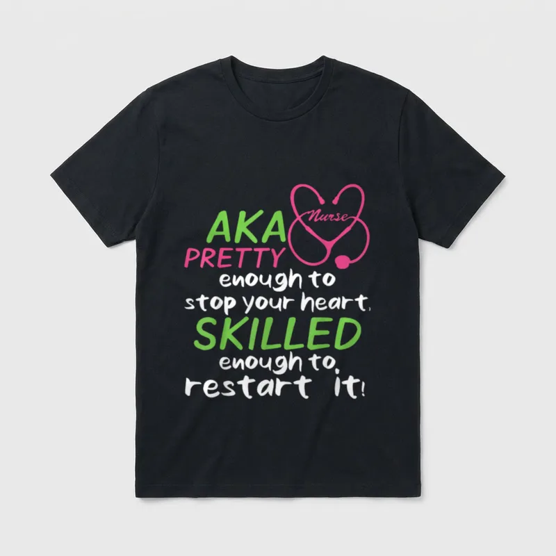 Aka Nurse Pretty to Stop T-Shirt – Looped stethoscope and cardiac nursing quote – Classic T-Shirt in Black