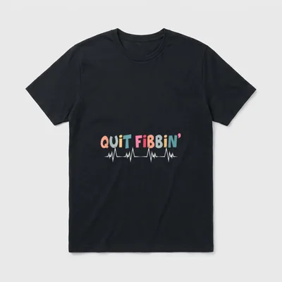 Quit Fibbin Funny Cardiac Nurse Cicu T-Shirt – QUIT FIBBIN' over an electrocardiogram rhythm line – Classic T-Shirt in Black
