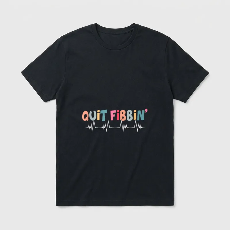 Quit Fibbin Funny Cardiac Nurse Cicu T-Shirt – QUIT FIBBIN' over an electrocardiogram rhythm line – Classic T-Shirt in Black