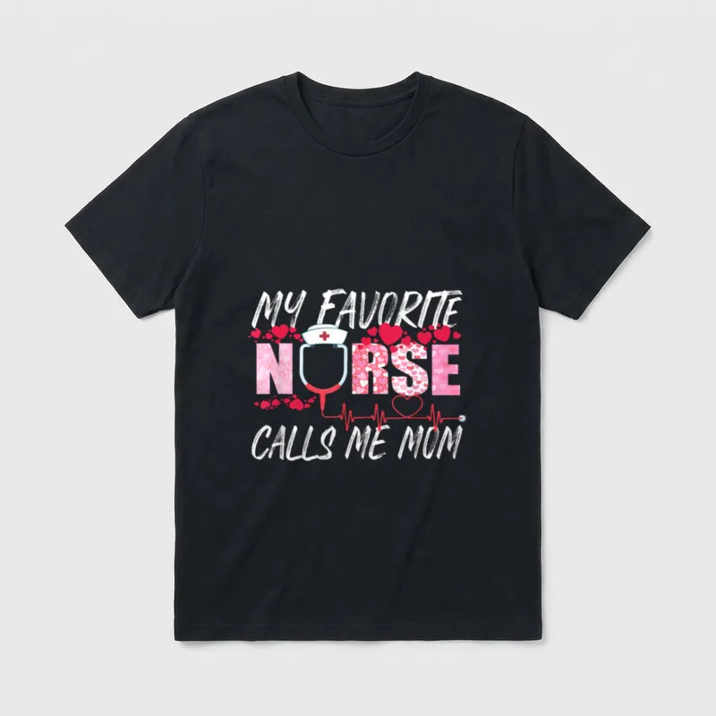 My Favorite Nurse Calls Me Heart T-Shirt – Classic T-Shirt in Black