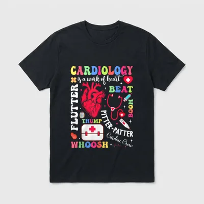 Cardiac Nurse Cardiology Is Work T-Shirt – Classic T-Shirt in Black