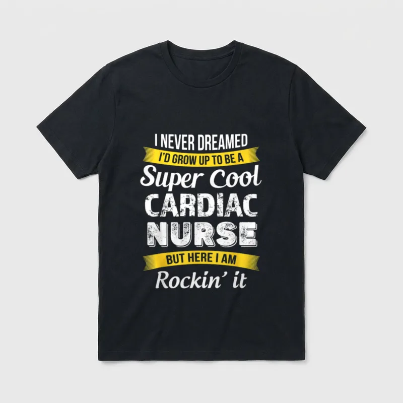 Cardiac Nurse Funny Appreciation T-Shirt – Super Cool Cardiac Nurse Rockin' it lettering – Classic T-Shirt in Black