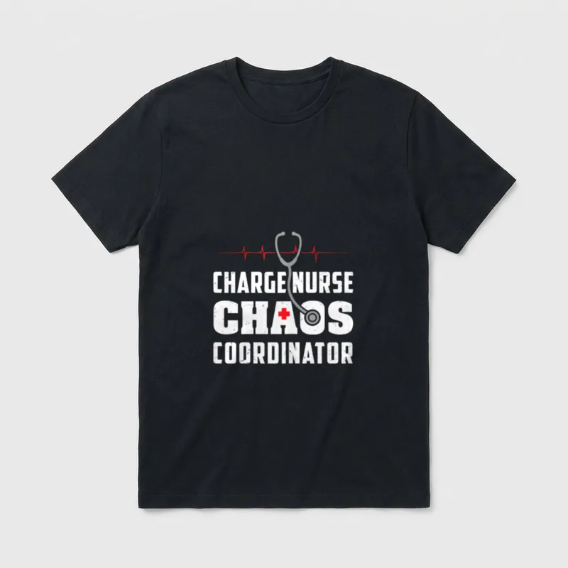 Charge Nurse Chaos Coordinator Funny RN T-Shirt – Classic T-Shirt in Black