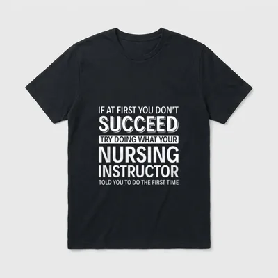 Succeed Nursing Instructor T-Shirt – Classic T-Shirt in Black