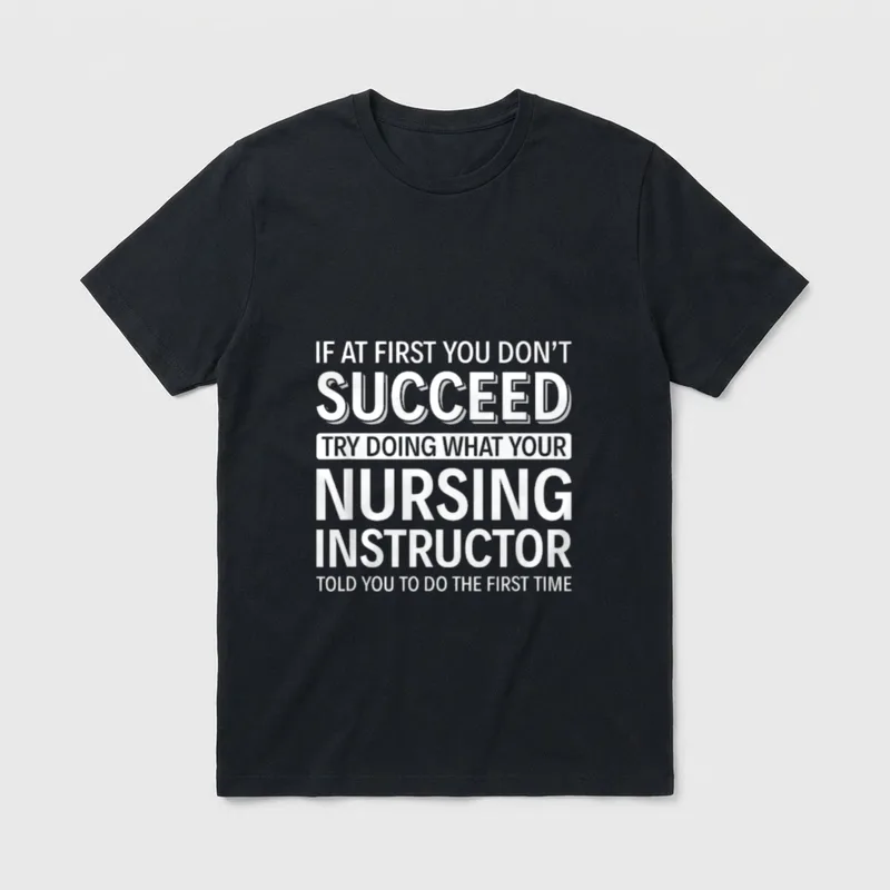 Succeed Nursing Instructor T-Shirt – Classic T-Shirt in Black