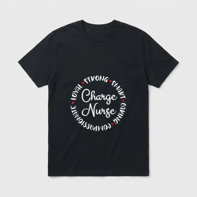 Charge Nurse Nurses Graduation Medical Love T-Shirt – Classic T-Shirt in Black
