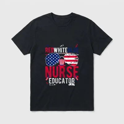 RED WHITE BLUE Nurse EDUCATOR Patriotic T-Shirt – Classic T-Shirt in Black