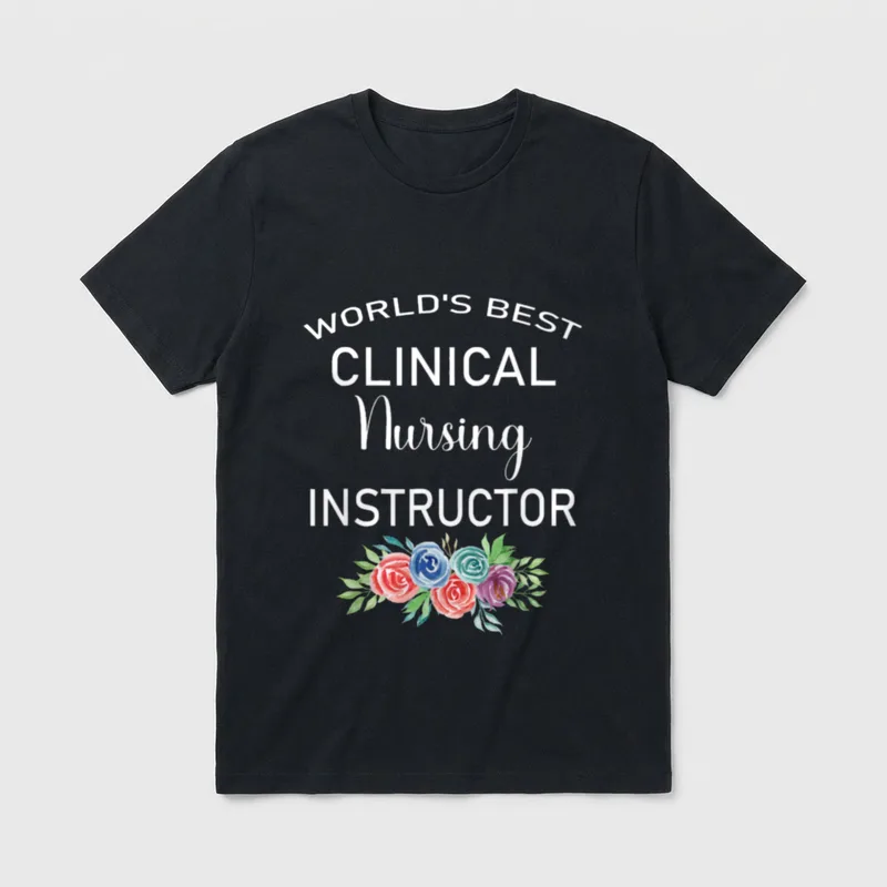 World's Best Clinical Nursing Instructor Floral T-Shirt – Classic T-Shirt in Black