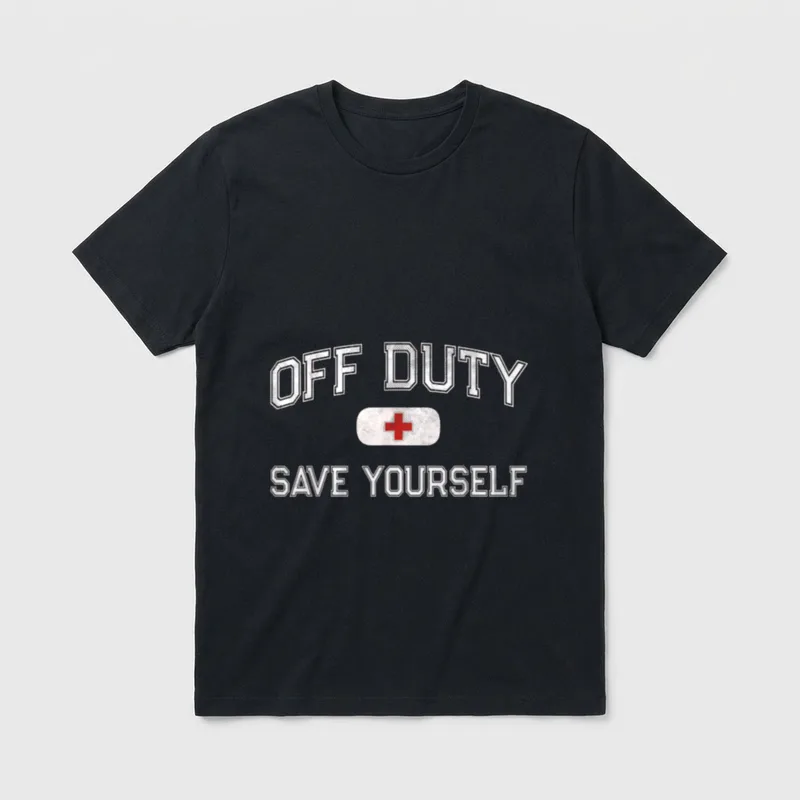 Nurse Off Duty Shirt – OFF DUTY SAVE YOURSELF text with bandage and red cross – Classic T-Shirt in Black
