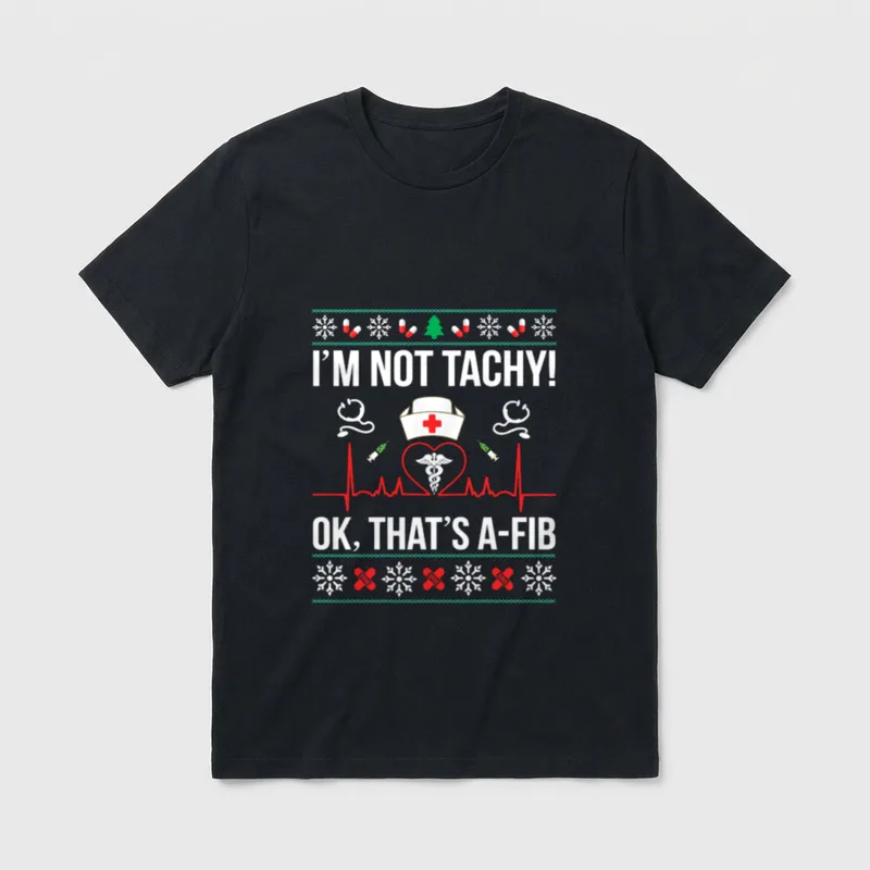That's A-Fib Nurse Ugly Xmas T-Shirt – Classic T-Shirt in Black