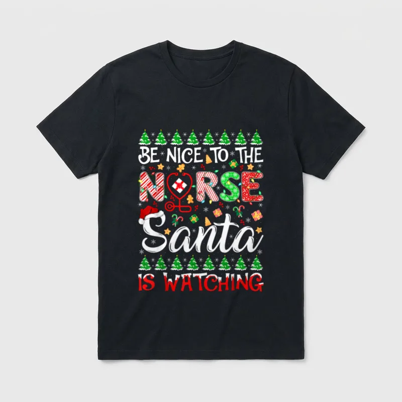 Be Nice to the Nurse Santa T-Shirt – “BE NICE TO THE NURSE Santa IS WATCHING” – Classic T-Shirt in Black