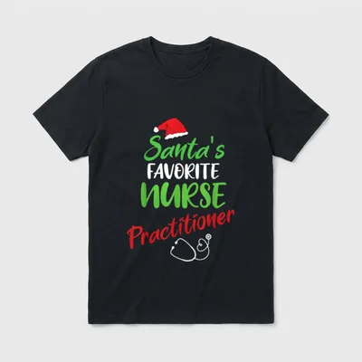 Nurse Practitioner Christmas Shirt – Santa's FAVORITE NURSE Practitioner – Classic T-Shirt in Black