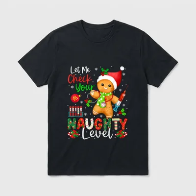 Check Your Naughty Level Christmas Gingerbread T-Shirt – Classic T-Shirt in Black