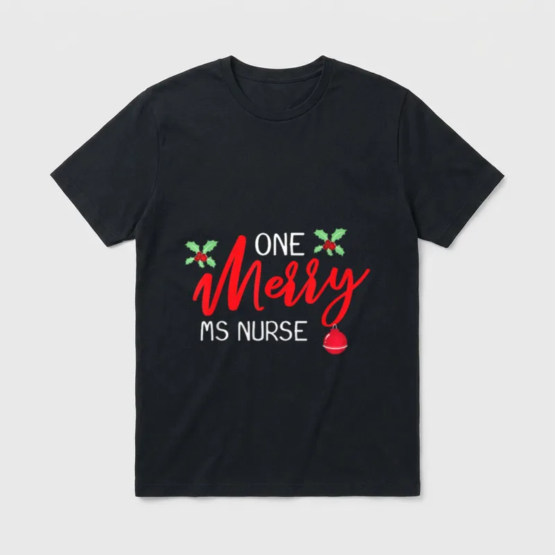 MS Nurse Christmas Day Merry T-Shirt – “ONE Merry MS NURSE” with holly and a red ornament – Classic T-Shirt in Black