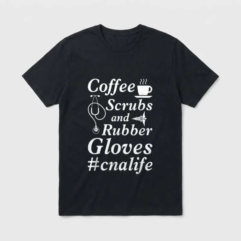 Nurse Mom Coffee Lover T-Shirt – Coffee Scrubs and Rubber Gloves #cnalife lettering – Classic T-Shirt in Black