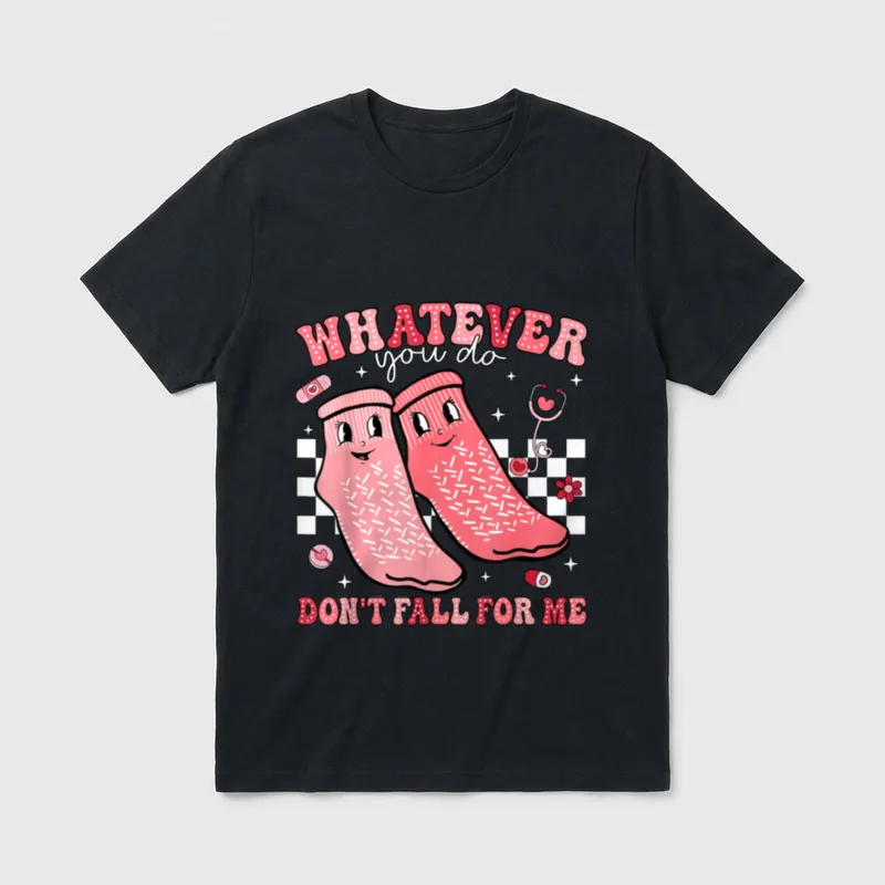 RN PCT CNA Nurse T-Shirt – “WHATEVER you do DON’T FALL FOR ME” – Classic T-Shirt in Black