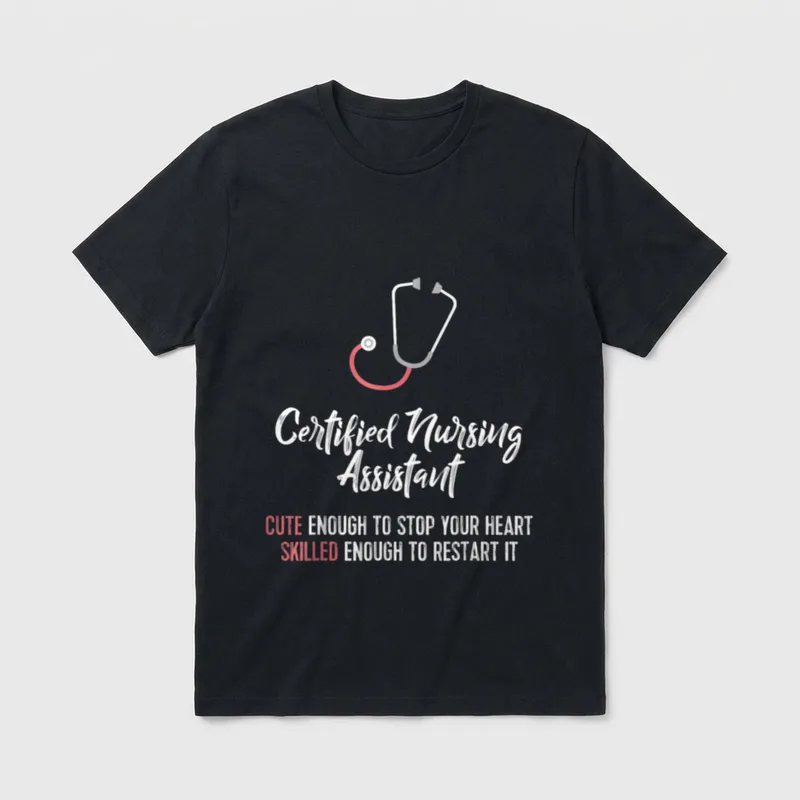 Certified Nursing Assistant T-Shirt – Classic T-Shirt in Black