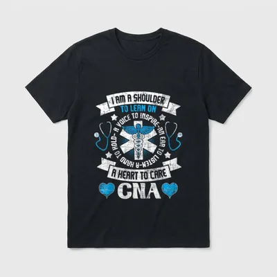 CNA Certified Nursing Assistant T-Shirt – I Am A Shoulder To Lean On and CNA lettering – Classic T-Shirt in Black