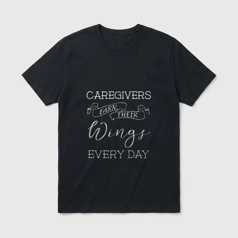 Caregivers Nurses Aids T-Shirt – Caregivers Earn Their Wings Every Day text with ribbon banner – Classic T-Shirt in Black