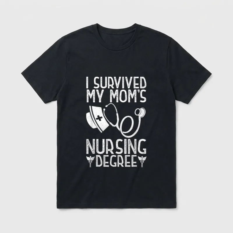 I Survived My Mom's Nursing Degree T-Shirt – Classic T-Shirt in Black