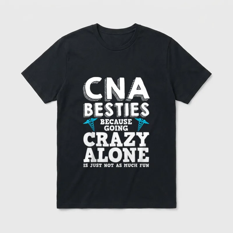 CNA Healthcare Worker Girls Nurse Besties T-Shirt – Classic T-Shirt in Black