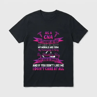 CNA Don T-Shirt – AS A CNA bold nursing quote with caduceus art – Classic T-Shirt in Black