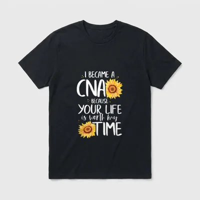 I Became a CNA Because T-Shirt – I BECAME A CNA text with sunflowers and script lettering – Classic T-Shirt in Black