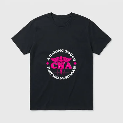 I Am a Nurse Happy CNA T-Shirt – A CARING TOUCH CNA THAT MEANS SO MUCH with a pink caduceus – Classic T-Shirt in Black