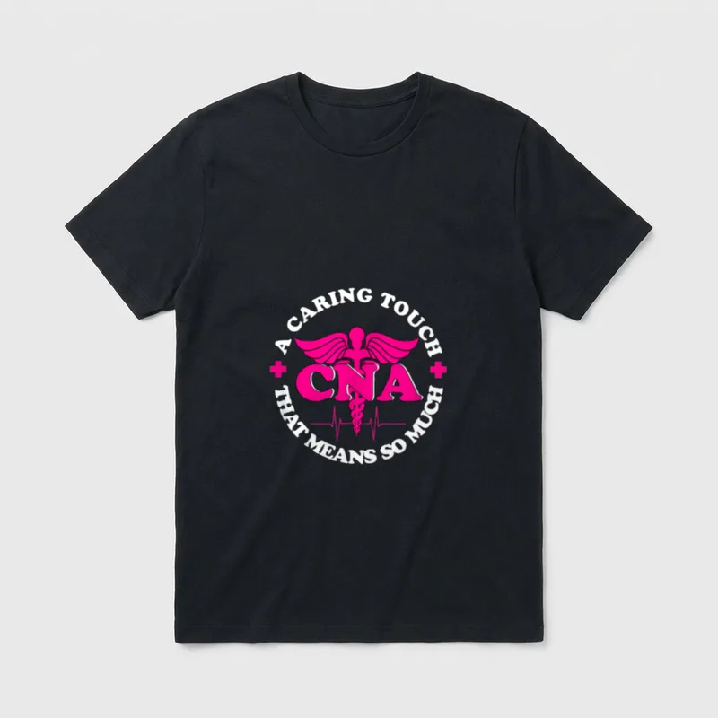I Am a Nurse Happy CNA T-Shirt – A CARING TOUCH CNA THAT MEANS SO MUCH with a pink caduceus – Classic T-Shirt in Black