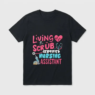 Scrubs Life Certified Nursing Assistant T-Shirt – Classic T-Shirt in Black