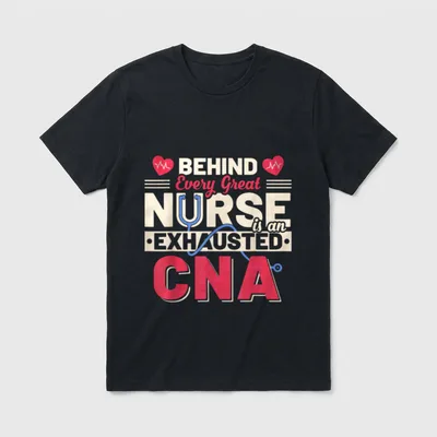 Behind Every Great Nurse T-Shirt – BEHIND Every Great NURSE is an EXHAUSTED CNA – Classic T-Shirt in Black