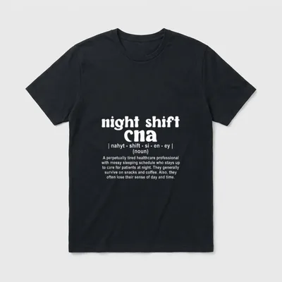 Night Shift CNA Definition Certified Nursing T-Shirt – Classic T-Shirt in Black