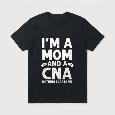 Nurse CNA Mom Certified Nursing Assistant T-Shirt – Classic T-Shirt in Black