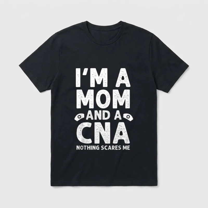 Nurse CNA Mom Certified Nursing Assistant T-Shirt – Classic T-Shirt in Black