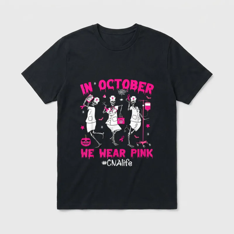 In October We Wear Pink CNA T-Shirt – IN OCTOBER WE WEAR PINK #CNAlife – Classic T-Shirt in Black