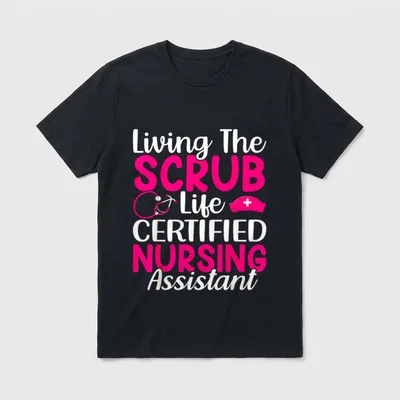 Living the Scrub Life Certified Assistant T-Shirt – Classic T-Shirt in Black