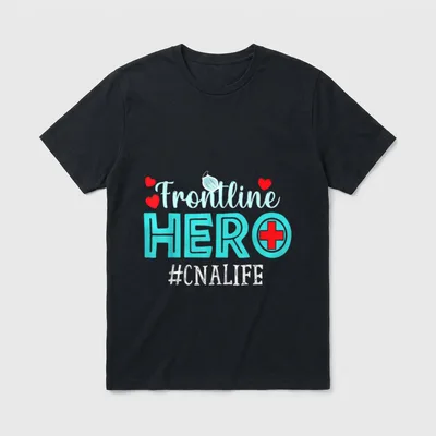 CNA Certified Nursing Assistant Frontline Hero T-Shirt – Classic T-Shirt in Black