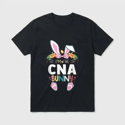 I'm the CNA Certified Nursing Assistant T-Shirt – I'M THE CNA BUNNY with rabbit ears and flowers – Classic T-Shirt in Black