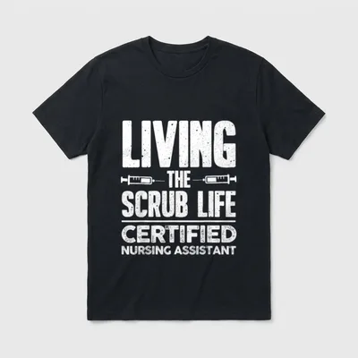 Funny Nursing Assistant T-Shirt – Living The Scrub Life Certified Nursing Assistant – Classic T-Shirt in Black