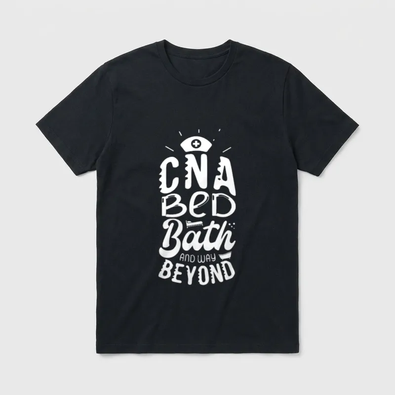 Bed Bath and Way Beyond Nurse T-Shirt – CNA BED Bath AND WAY BEYOND with nurse cap, bed, and tub – Classic T-Shirt in Black