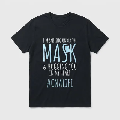 Under Mask CNA Workers Life Nurses T-Shirt – Classic T-Shirt in Black