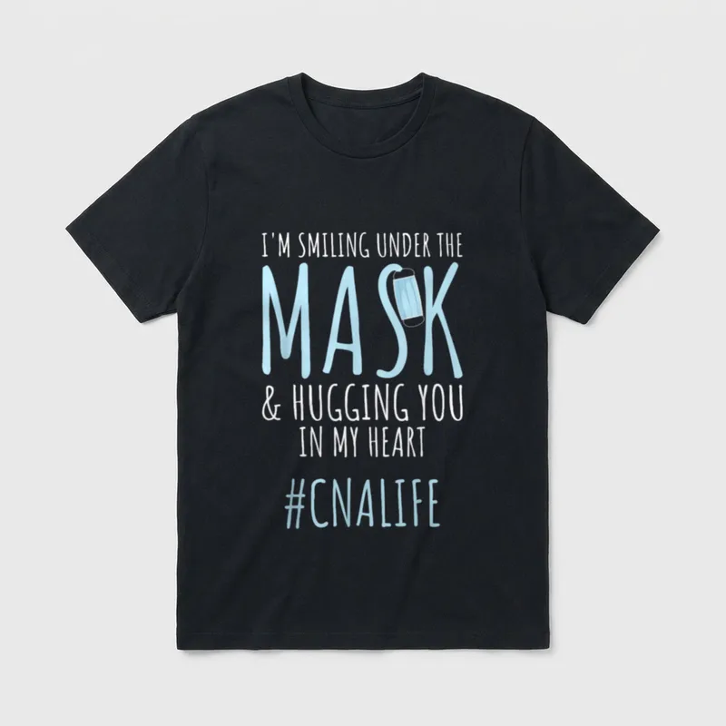 Under Mask CNA Workers Life Nurses T-Shirt – Classic T-Shirt in Black