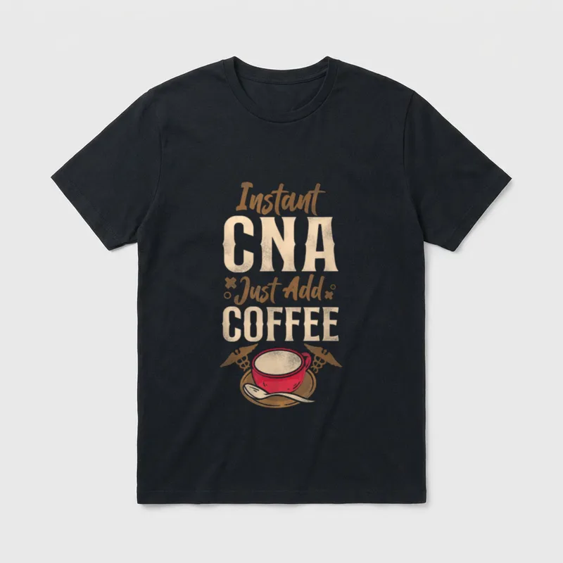 CNA Nurse Certified Nursing Assistant Coffee T-Shirt – Classic T-Shirt in Black
