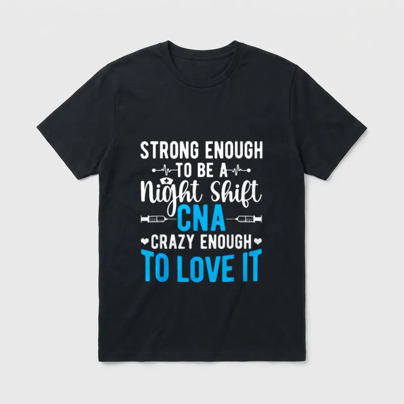Tough Night Shift CNA Certified Nursing T-Shirt – Classic T-Shirt in Black