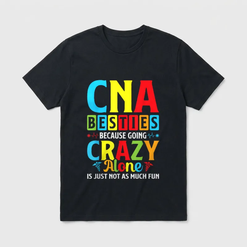 CNA Besties Nurse Funny Matching Certified T-Shirt – Classic T-Shirt in Black