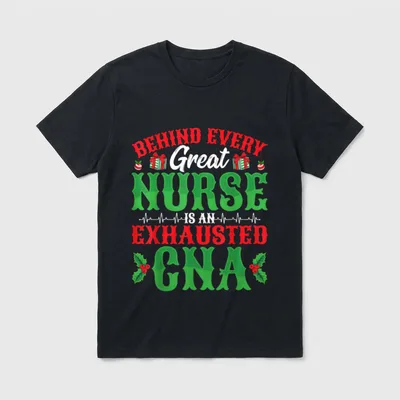 Behind Every Great Nurse CNA T-Shirt – BEHIND EVERY Great NURSE IS AN EXHAUSTED CNA – Classic T-Shirt in Black