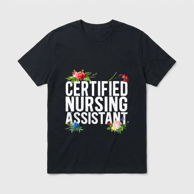 CNA Nurse Certified Nursing Assistant Flower T-Shirt – Classic T-Shirt in Black