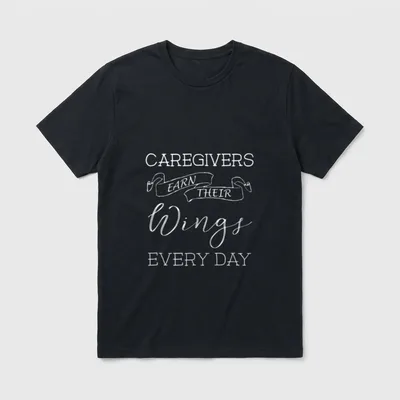 Caregiver CNA'S T-Shirt – Caregivers earn their wings every day lettering with ribbon banner – Classic T-Shirt in Black